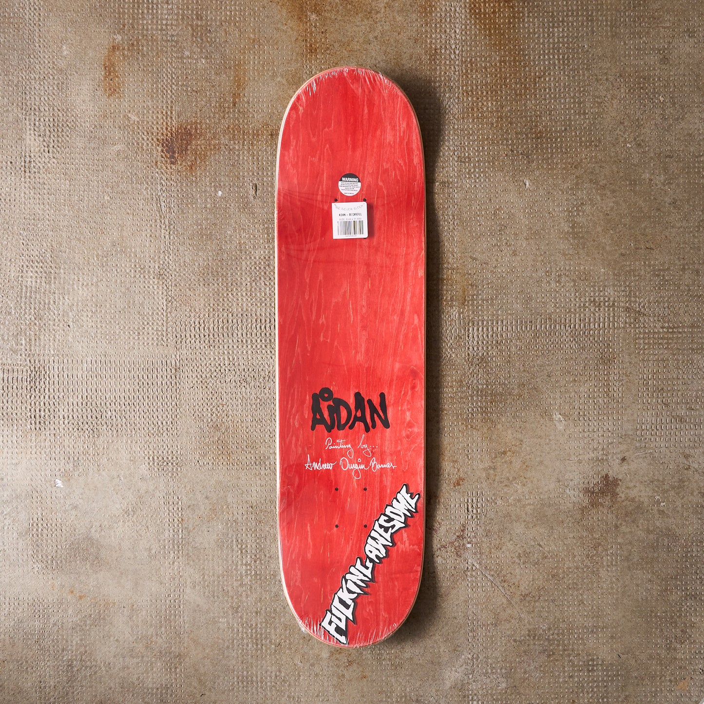 Fucking Awesome - Aidan Be Careful Deck 8.44