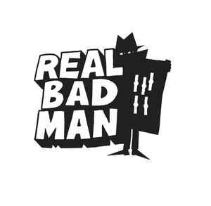 Real Bad Man