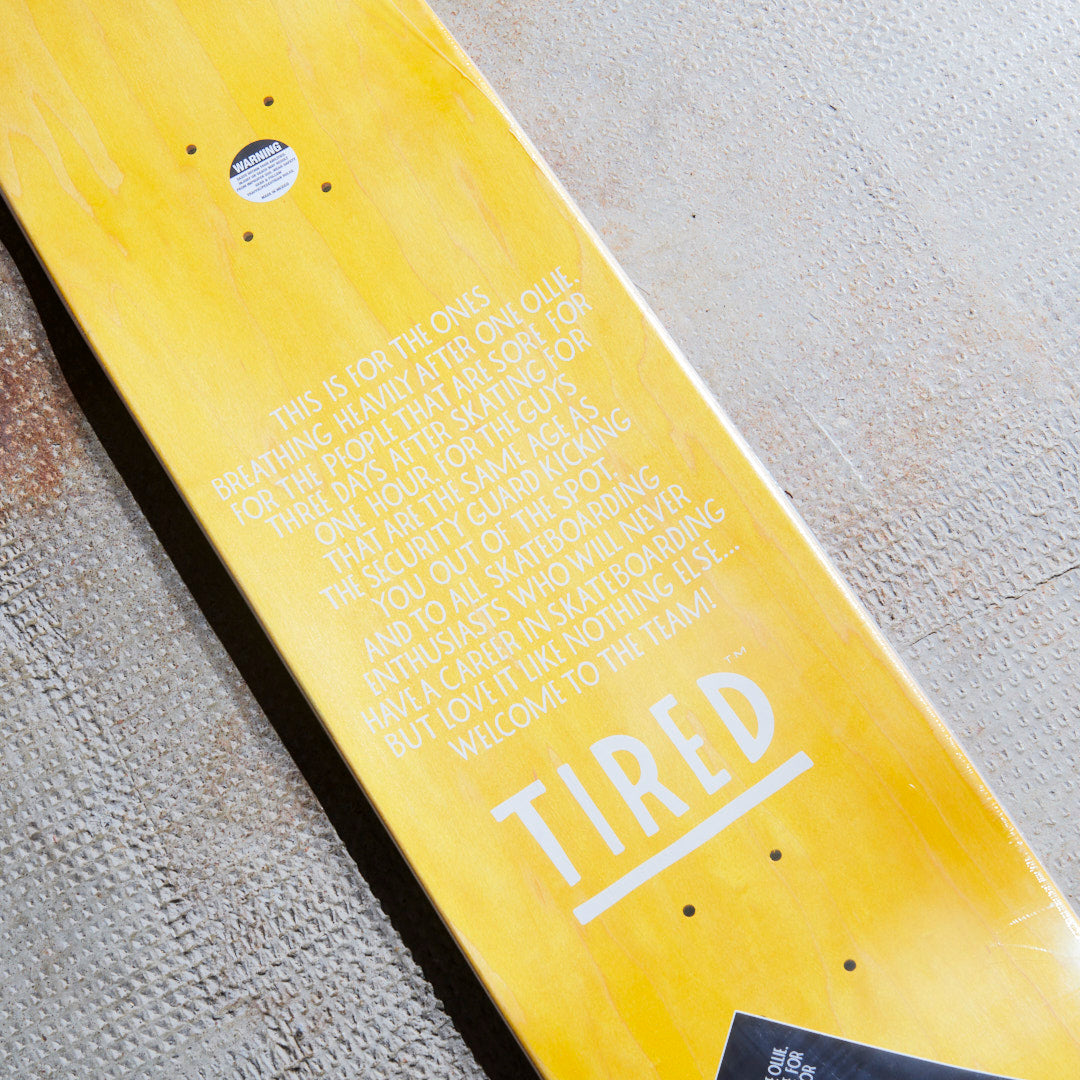 Tired Skateboards - Always Deck (Regular)