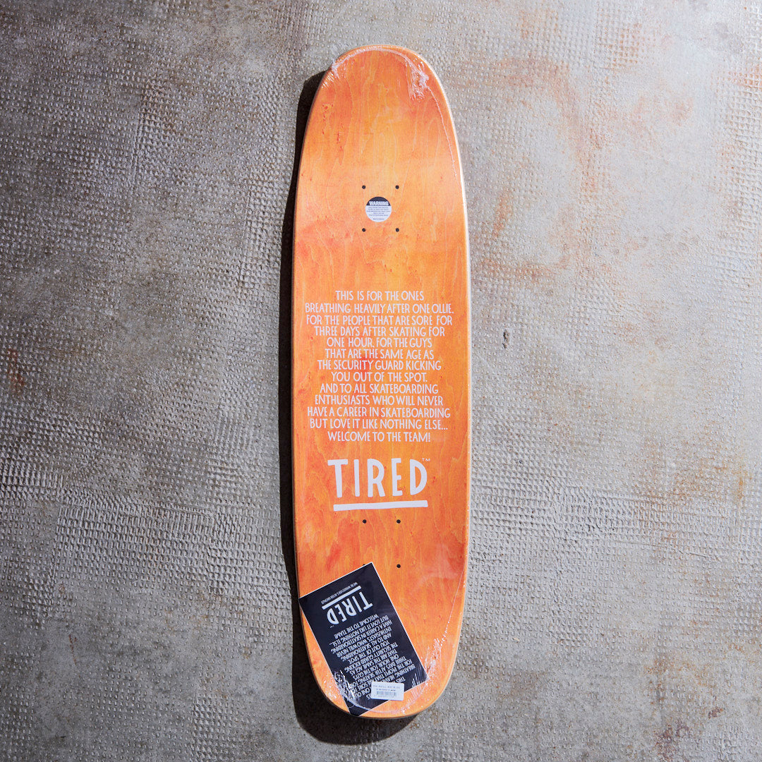 Tired Skateboards - Oh Hell No Deck (Donny)